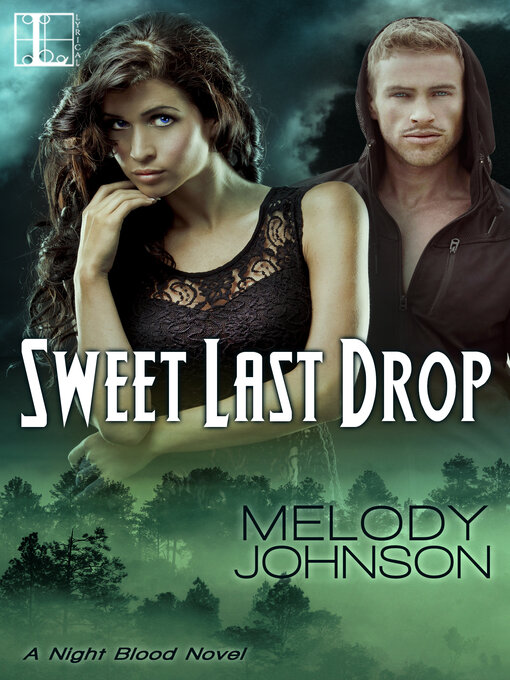 Title details for Sweet Last Drop by Melody Johnson - Available